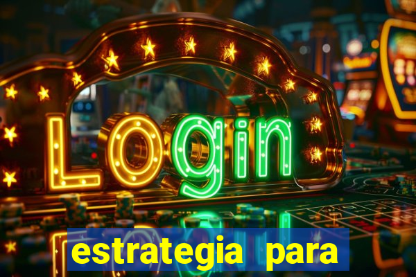 estrategia para jogar na roleta